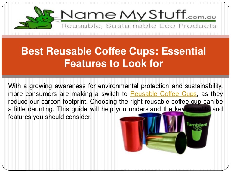 Best Reusable Coffee Cups: Essential Features to Look for