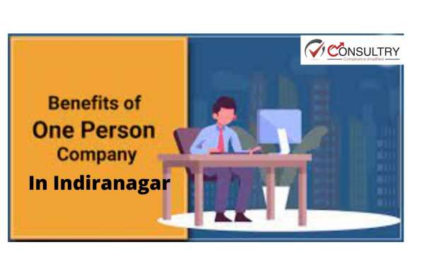 One Person Company (OPC): Process of Registration, Required Documents and Benefits In Indiranagar
