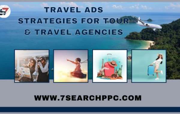 Top 7 Travel Ads Strategies For Tour & Travel Agencies