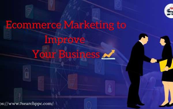 Everything You Need to Know About Ecommerce Marketing to Improve Your Business
