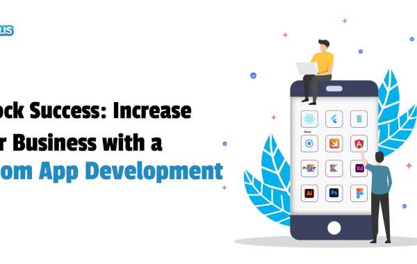Unlock Success: Increase Your Business with a Custom App Development
