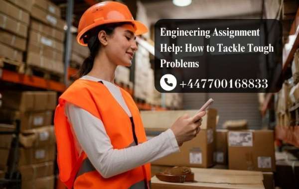 Engineering Assignment Help: How to Tackle Tough Problems